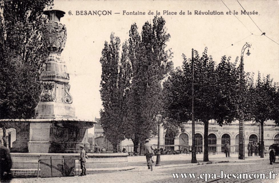 6. BESANÇON - Fontaine de la Place de la Révolution et le Musée